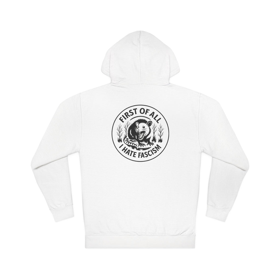 First of All I Hate Fascism Opossum – Unisex Pullover Hoodie