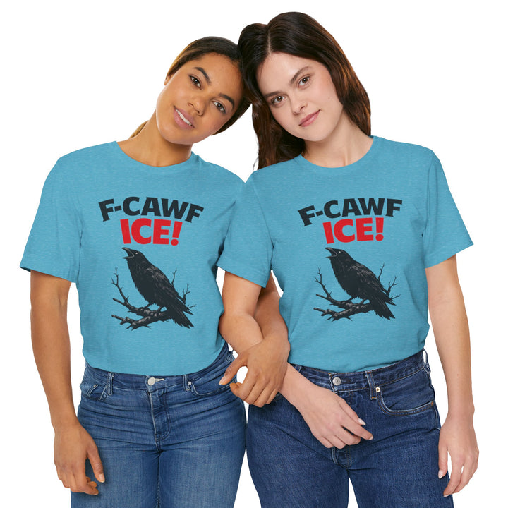 F-CAWF ICE! Crow – Unisex T-Shirt