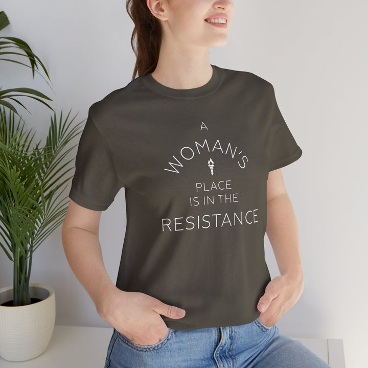 A Woman's Place is in the Resistance – Unisex T-Shirt