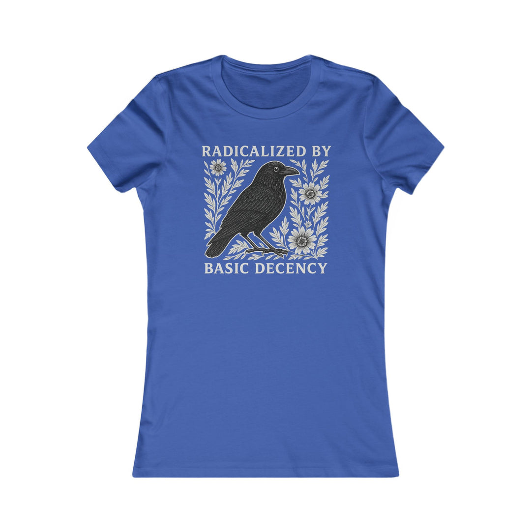 Radicalized by Basic Decency Crow Graphic – Women's Fitted T-Shirt