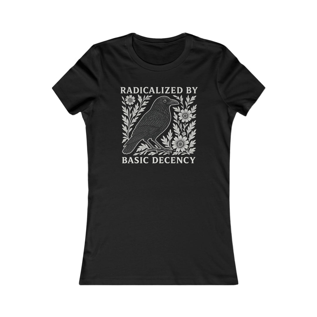 Radicalized by Basic Decency Crow Graphic – Women's Fitted T-Shirt