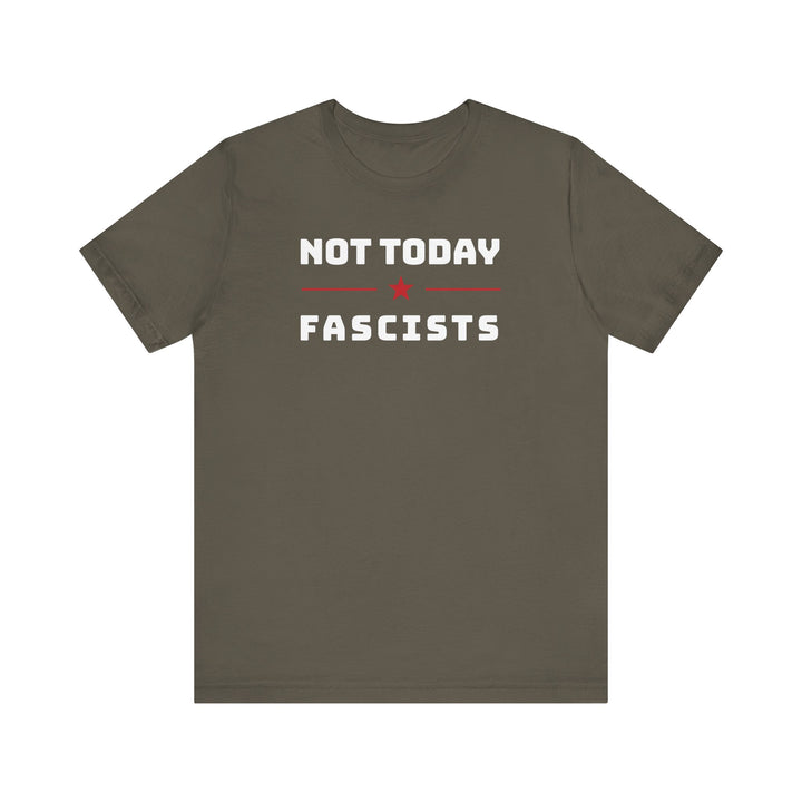 Not Today, Fascists Red Star Graphic – Unisex T-Shirt