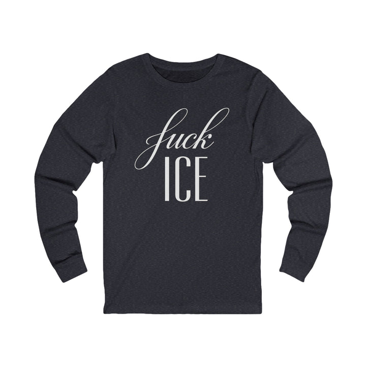 F*ck ICE Cursive Graphic – Unisex Long Sleeve Shirt