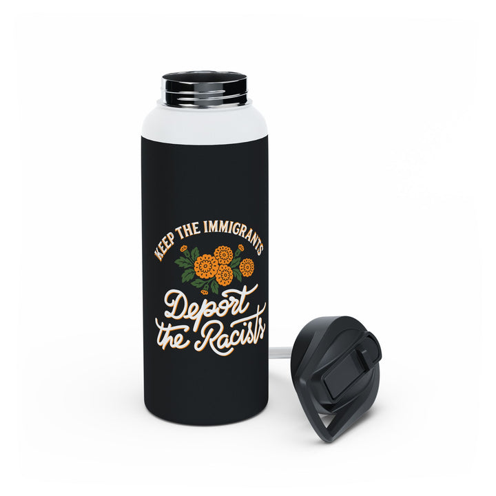Keep the Immigrants, Deport the Racists with Flower Graphic - Stainless Steel Water Bottle - Standard Lid