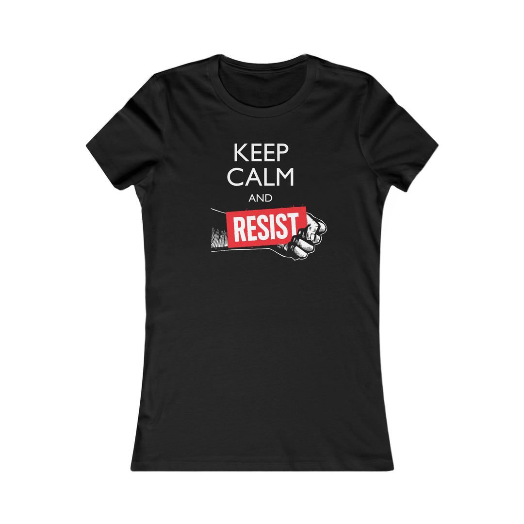 Keep Calm and Resist Raised Fist with Banner – Women's Fitted T-Shirt