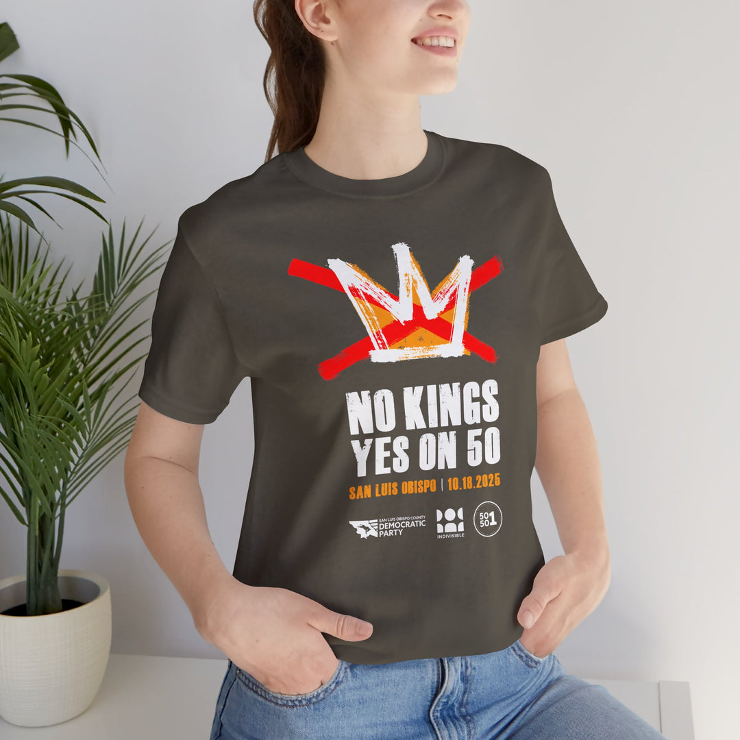 Official SLO No Kings - Yes on 50 Rally T-Shirt