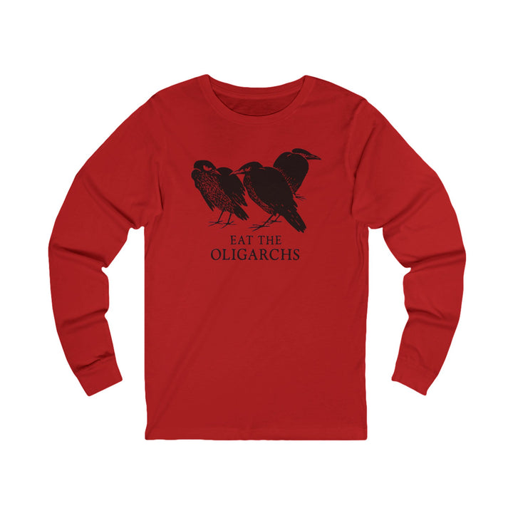 Eat the Oligarchs Crow – Unisex Long Sleeve Shirt