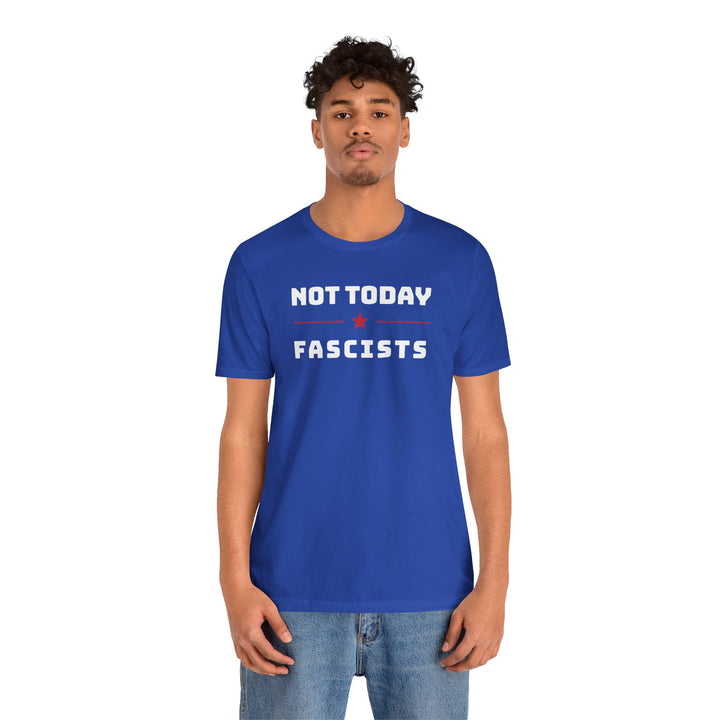 Not Today, Fascists Red Star Graphic – Unisex T-Shirt