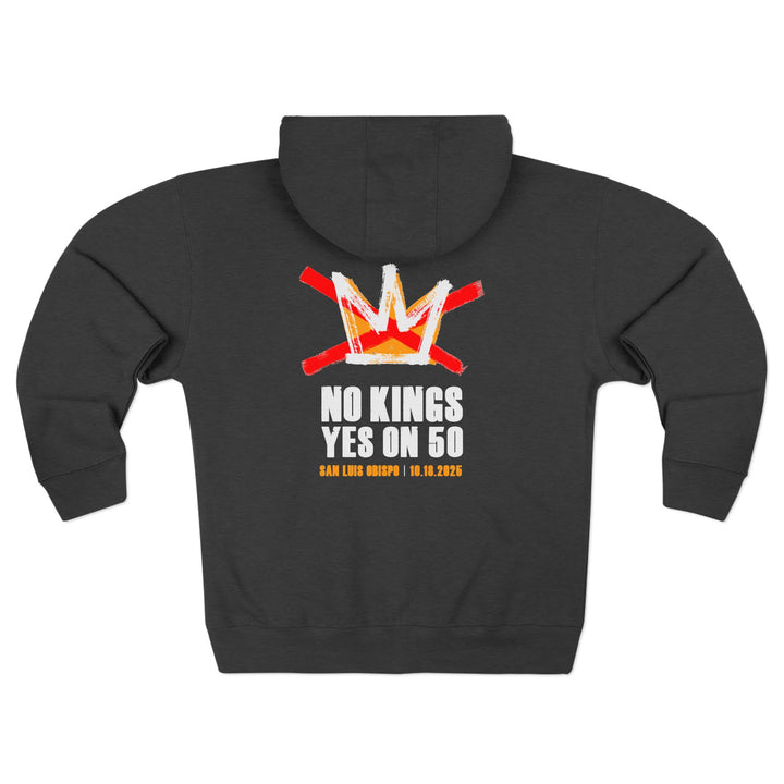 Official SLO No Kings - Yes on 50 Rally - Unisex Zip Hoodie