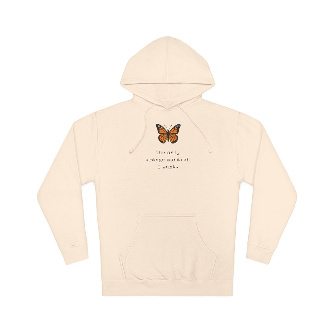 The Only Orange Monarch I Want – Unisex Pullover Hoodie