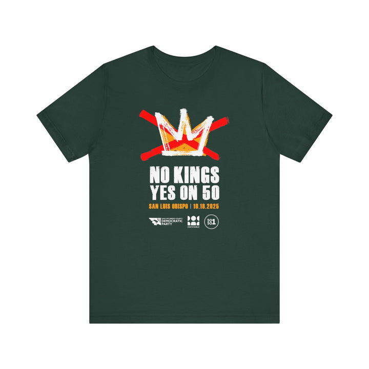 Official SLO No Kings - Yes on 50 Rally T-Shirt