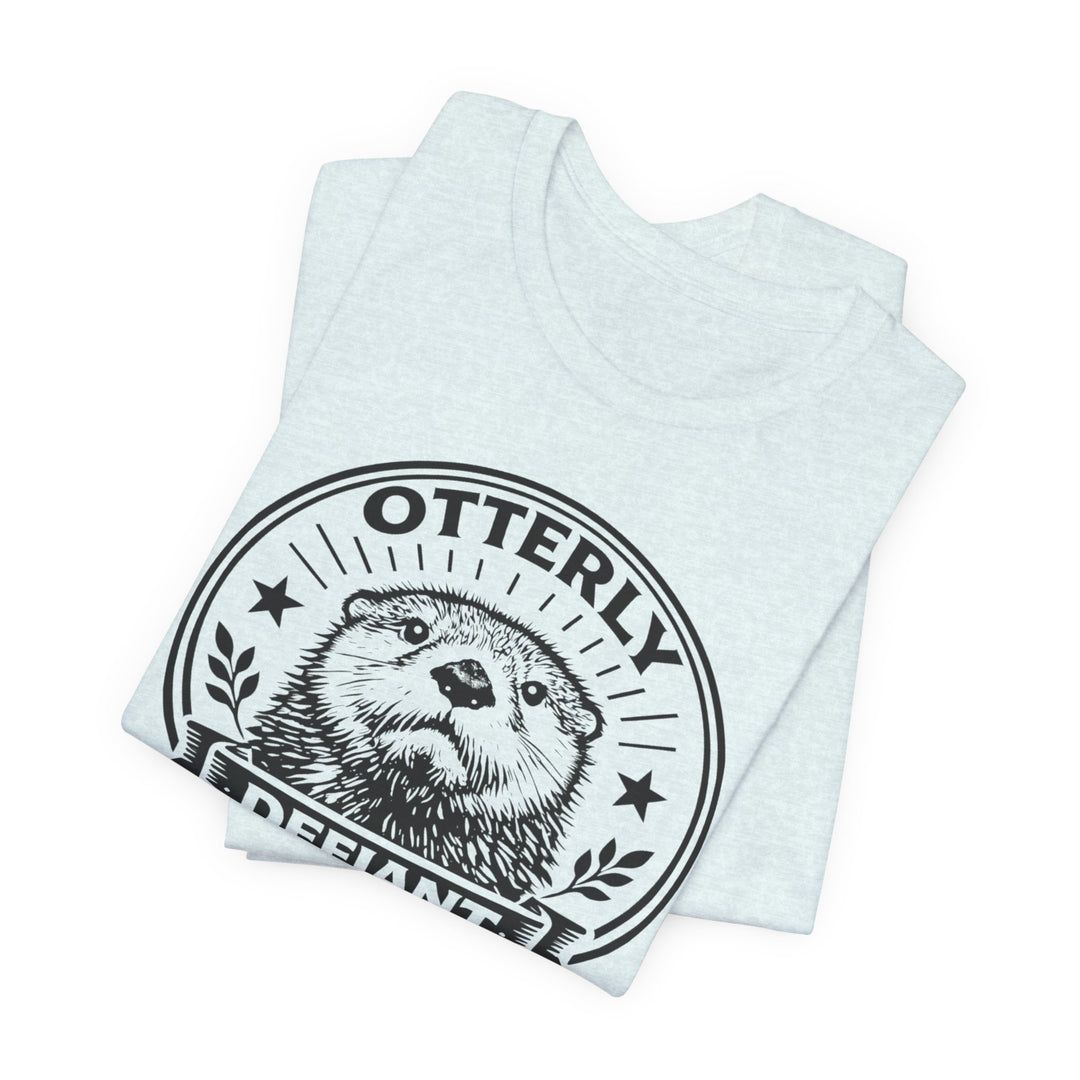 Otterly Defiant – Unisex T-Shirt