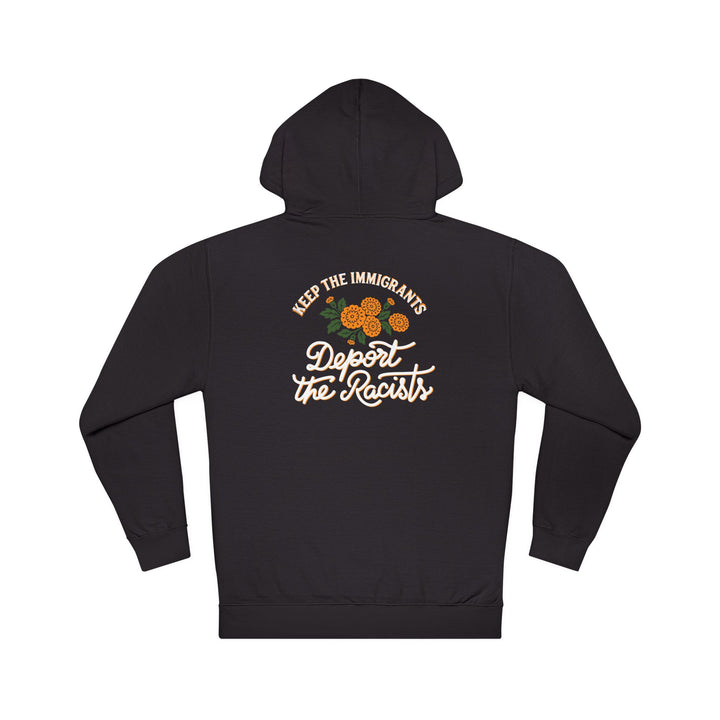 Keep the Immigrants, Deport the Racists Floral Graphic – Unisex Pullover Hoodie