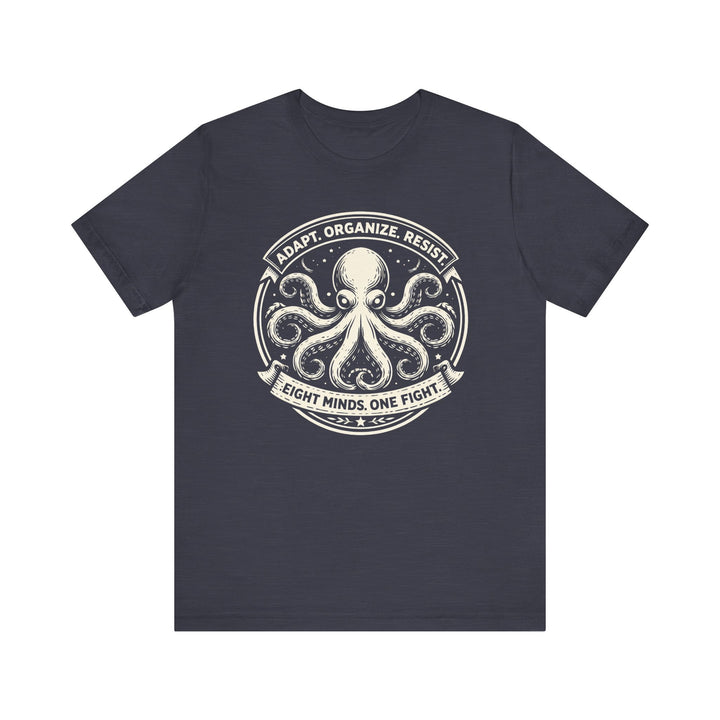 Adapt. Organize. Resist. Octopus – Unisex T-Shirt