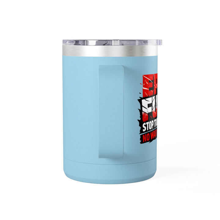 EPIC FURY Stop Trump’s War No War for MAGA - 15oz Stainless Steel Travel Mug
