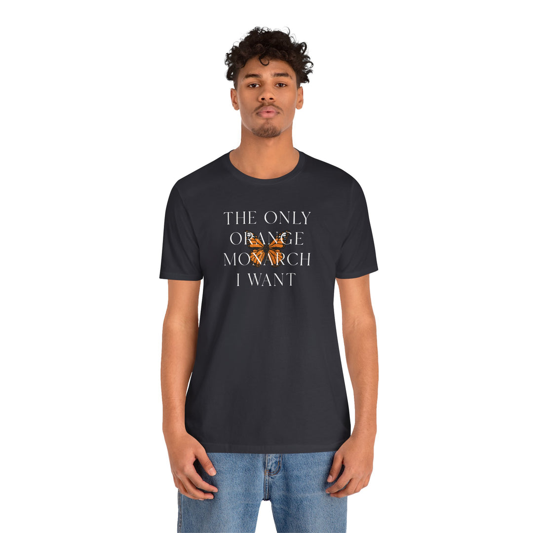 The Only Orange Monarch I Want Graphic Overlay - Unisex T-Shirt