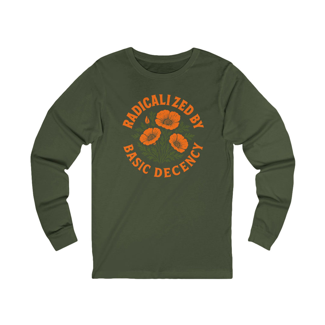 Radicalized by Basic Decency Poppy – Unisex Long Sleeve Shirt