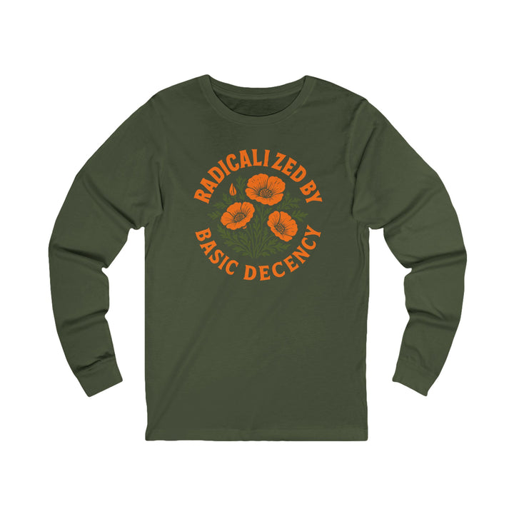 Radicalized by Basic Decency Poppy – Unisex Long Sleeve Shirt
