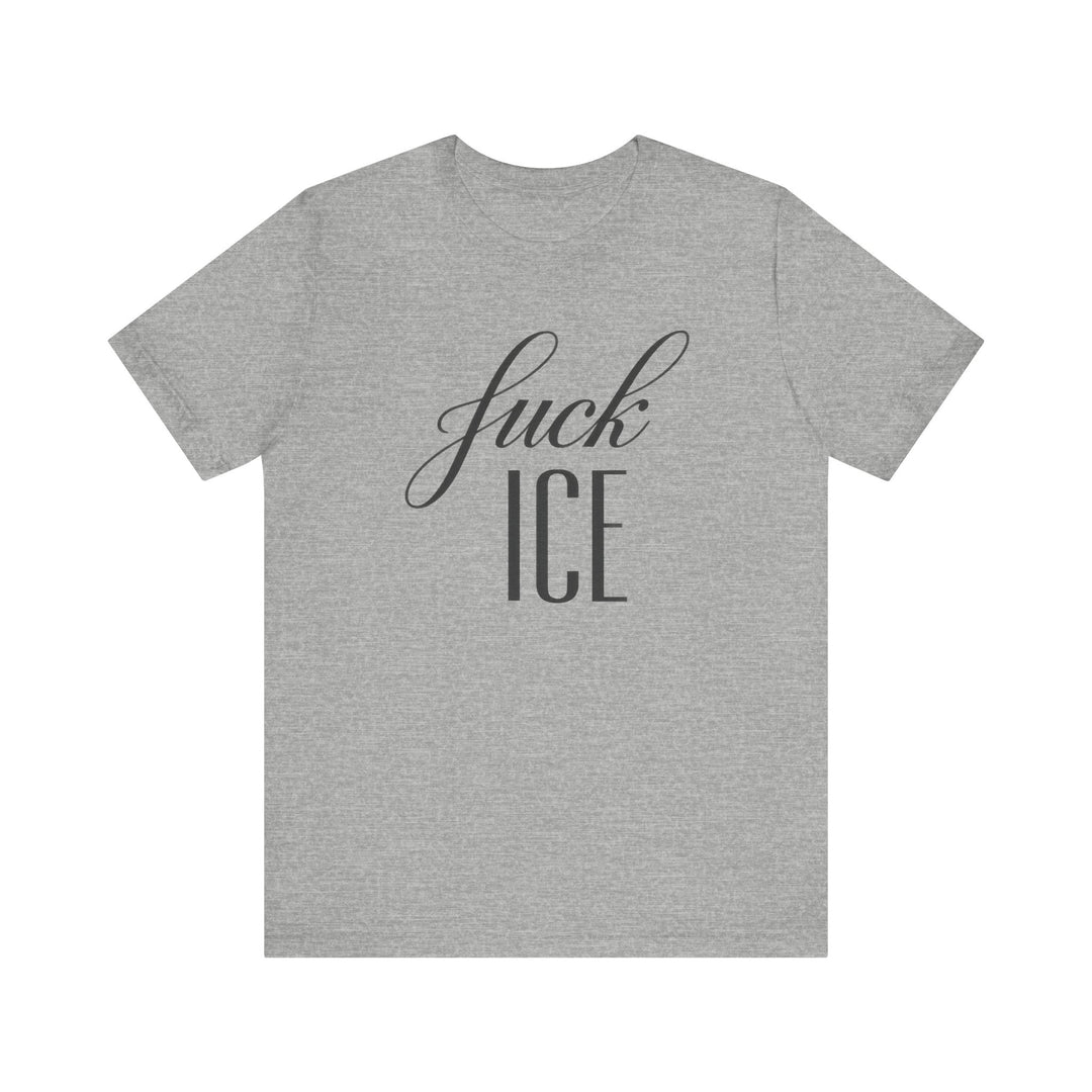 F*ck ICE Cursive Graphic - Unisex T-Shirt