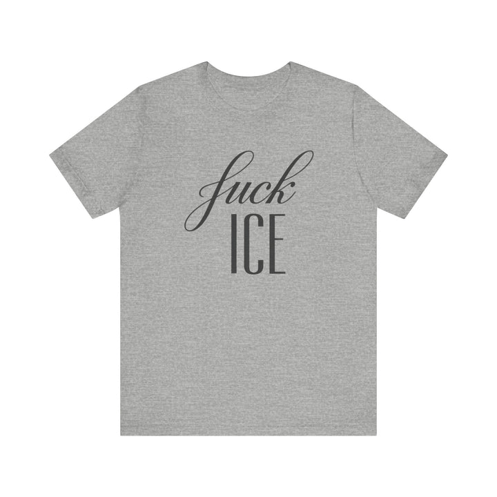 F*ck ICE Cursive Graphic - Unisex T-Shirt