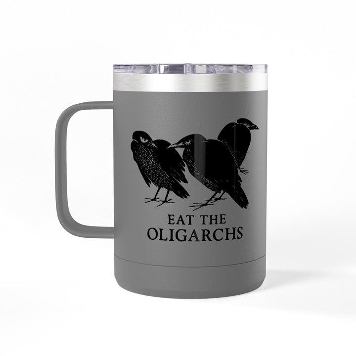Eat the Oligarchs Crow – Stainless Steel Travel Mug 15oz