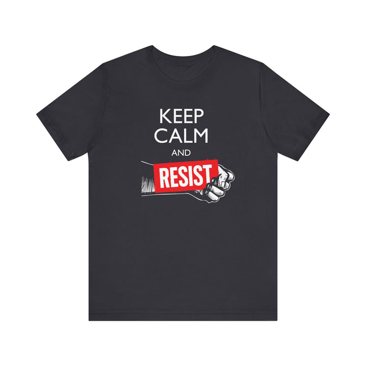 Keep Calm and Resist Raised Fist with Banner Graphic – Unisex T-Shirt