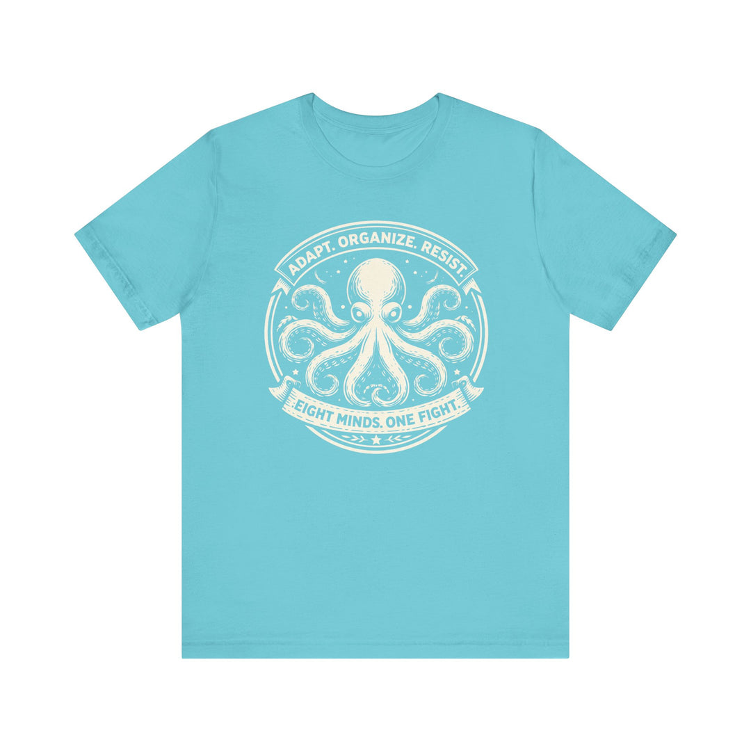 Adapt. Organize. Resist. Octopus – Unisex T-Shirt