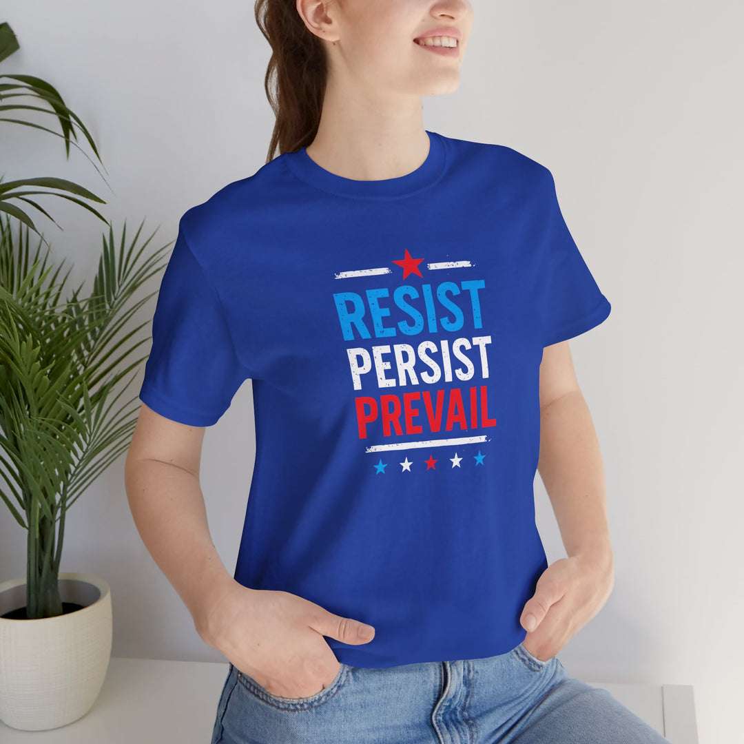 Resist Persist Prevail – Unisex T-Shirt