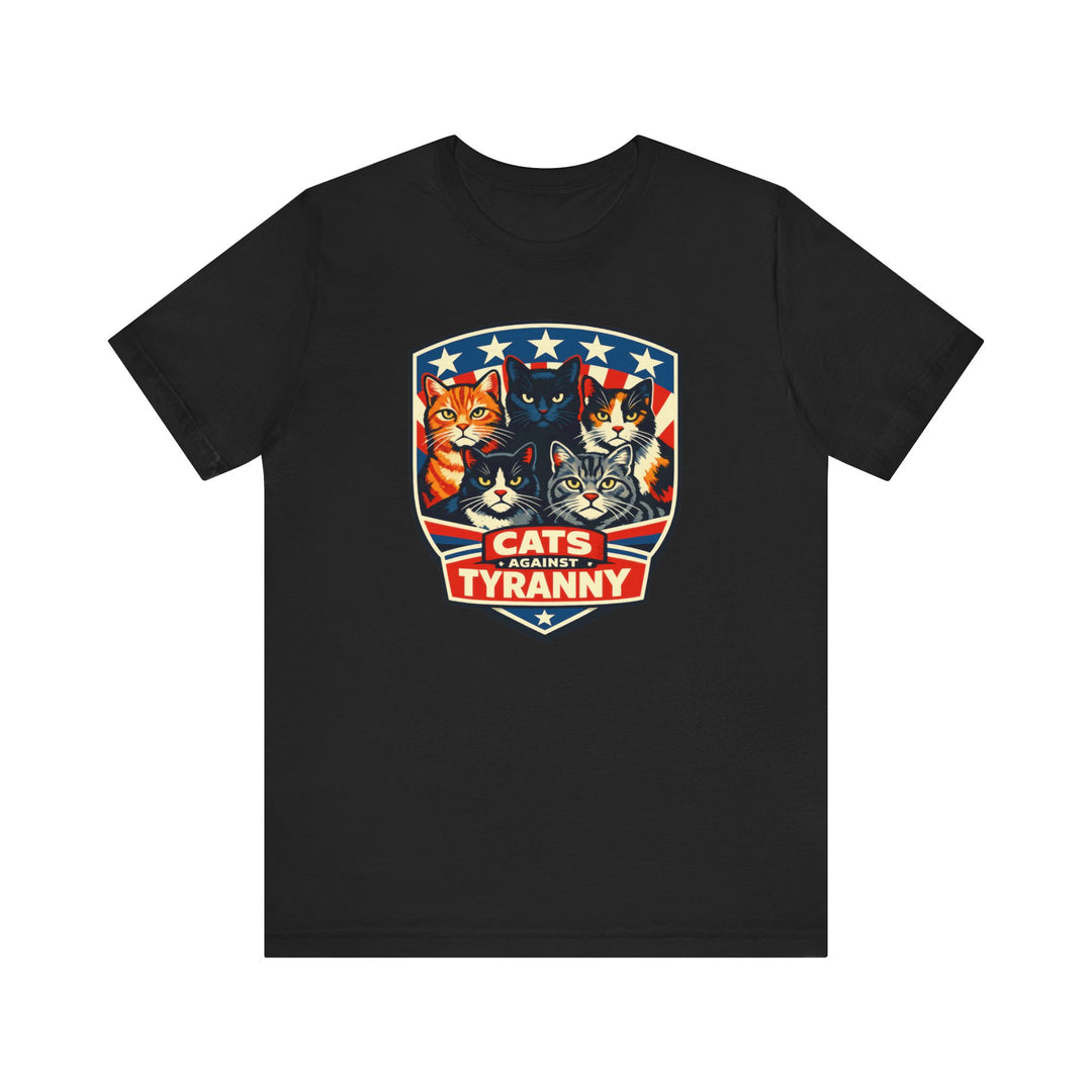 Cats Against Tyranny - Unisex T-Shirt