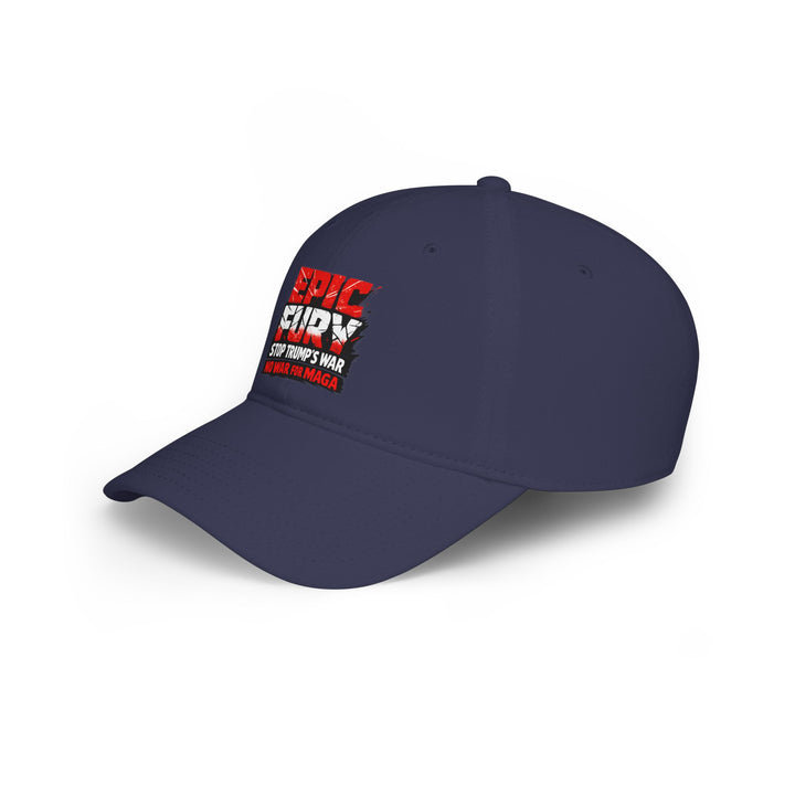 EPIC FURY Stop Trump’s War No War for MAGA - Cotton Baseball Cap