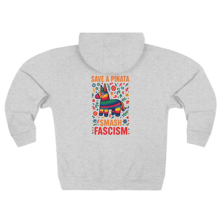 Save a Piñata Smash Fascism – Unisex Zip Hoodie