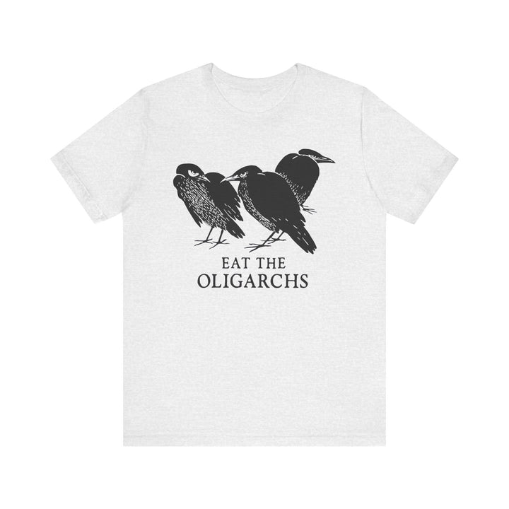 Eat the Oligarchs Crow – Unisex T-Shirt