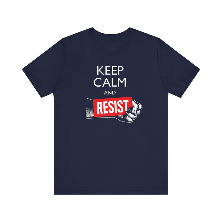 Keep Calm and Resist Raised Fist with Banner Graphic – Unisex T-Shirt