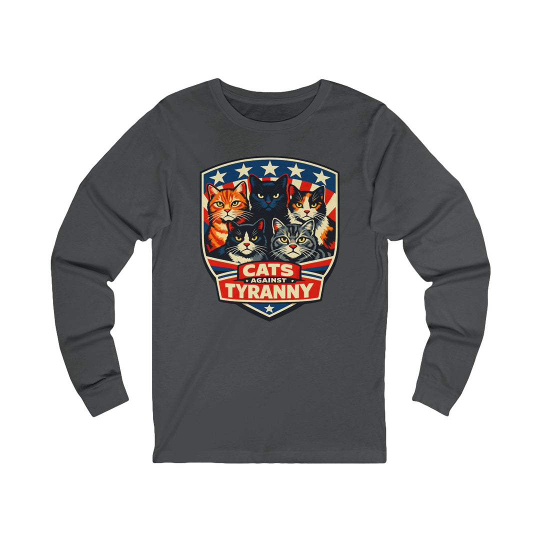 Cats Against Tyranny - Unisex Long Sleeve Shirt