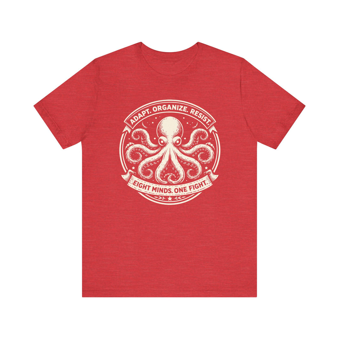 Adapt. Organize. Resist. Octopus – Unisex T-Shirt