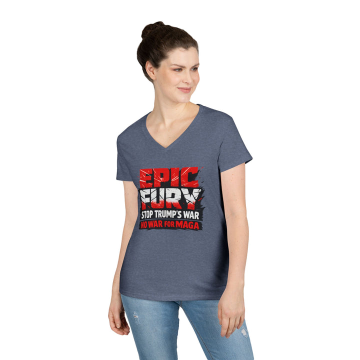 EPIC FURY Stop Trump’s War No War for MAGA - Women’s V-Neck T-Shirt