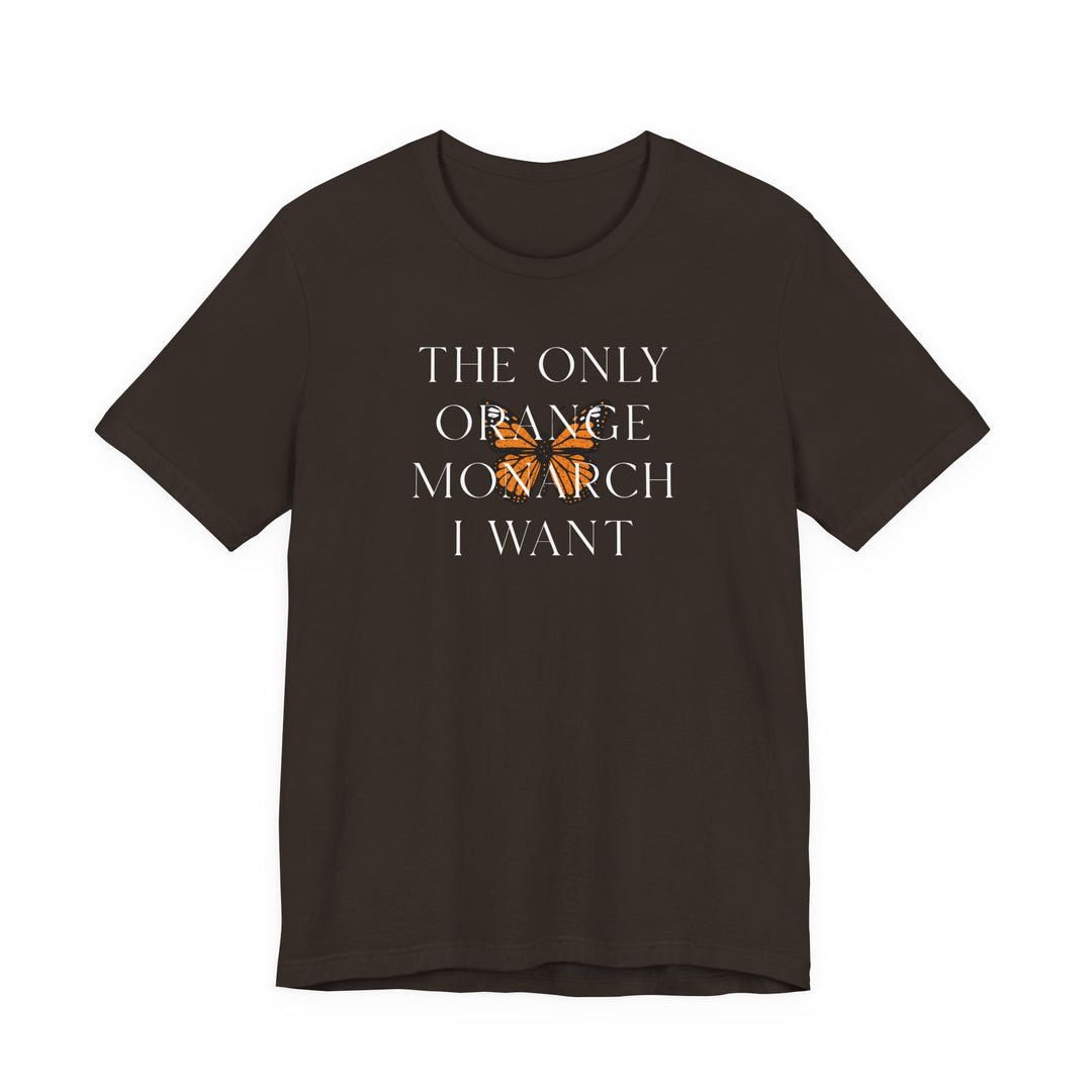 The Only Orange Monarch I Want Graphic Overlay - Unisex T-Shirt