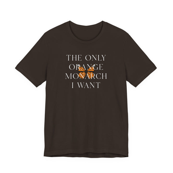 The Only Orange Monarch I Want Graphic Overlay - Unisex T-Shirt
