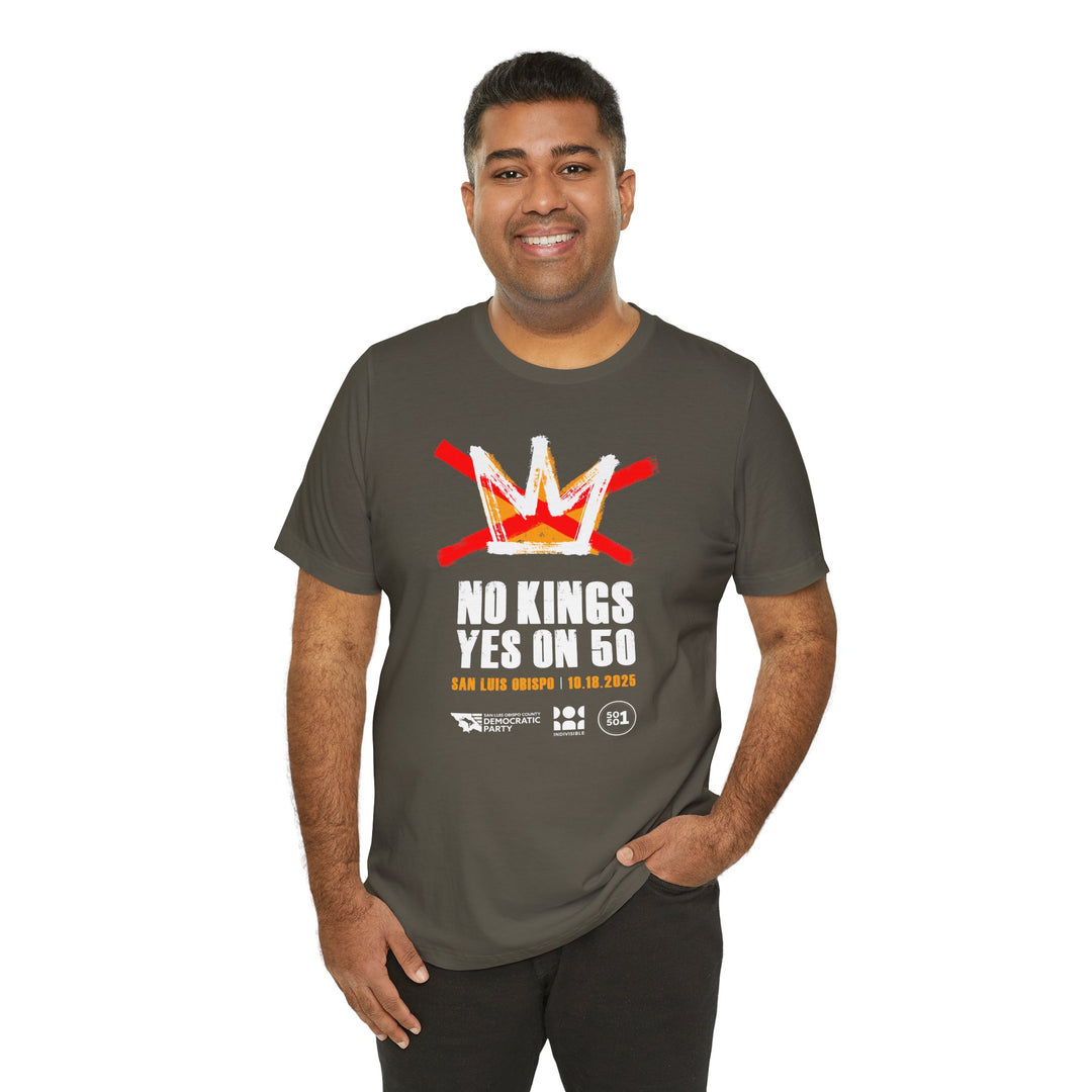 Official SLO No Kings - Yes on 50 Rally T-Shirt