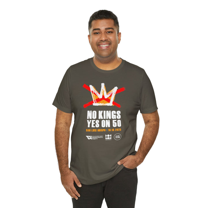 Official SLO No Kings - Yes on 50 Rally T-Shirt