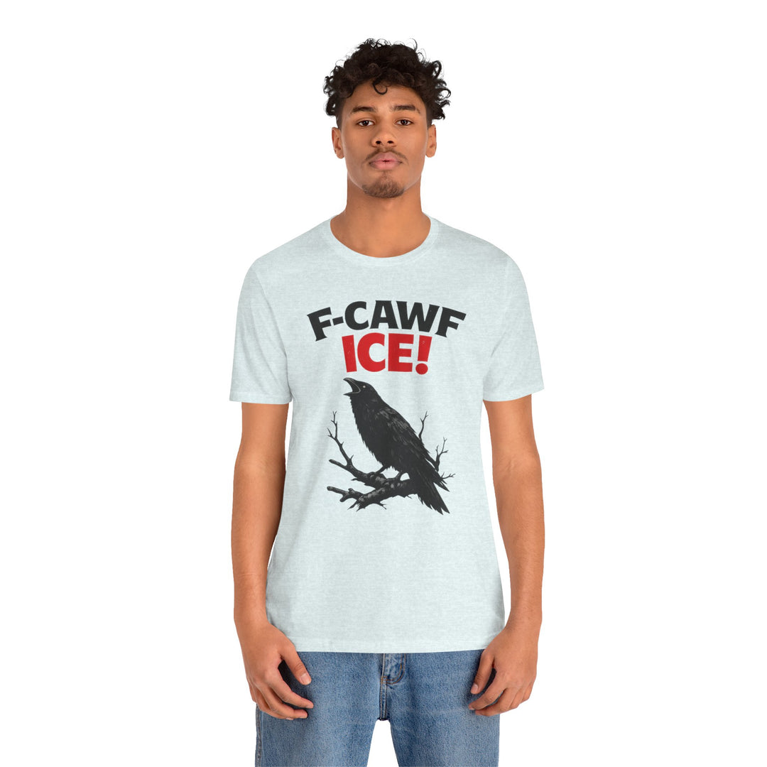 F-CAWF ICE! Crow – Unisex T-Shirt