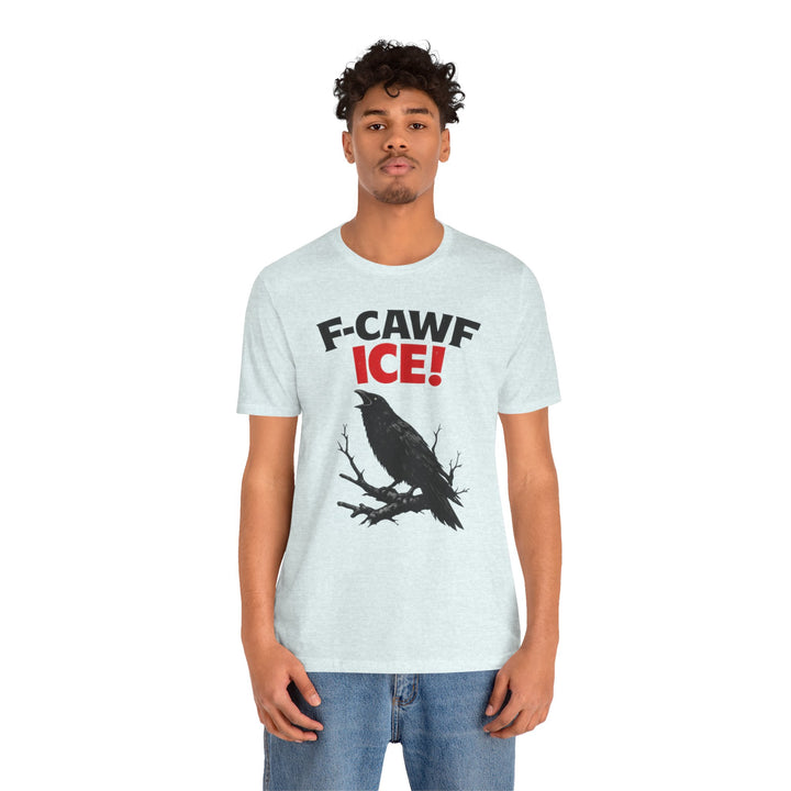 F-CAWF ICE! Crow – Unisex T-Shirt