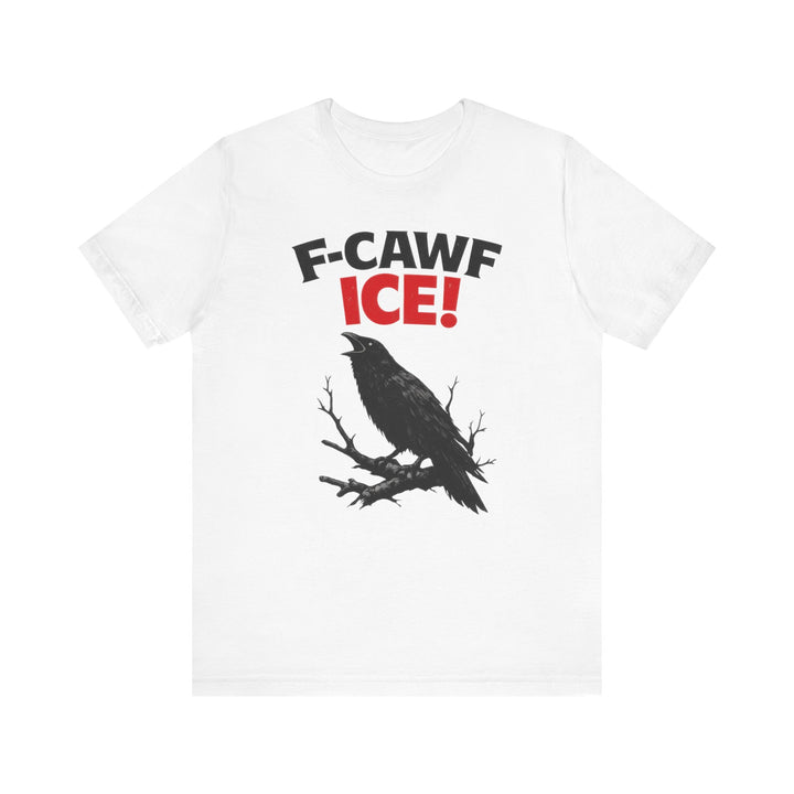 F-CAWF ICE! Crow – Unisex T-Shirt