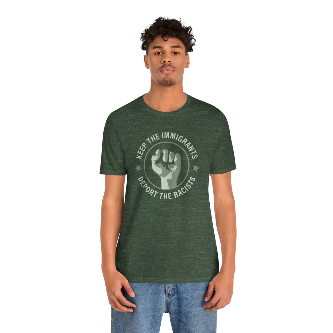 Keep the Immigrants, Deport the Racists - Circle Graphic – Unisex T-Shirt
