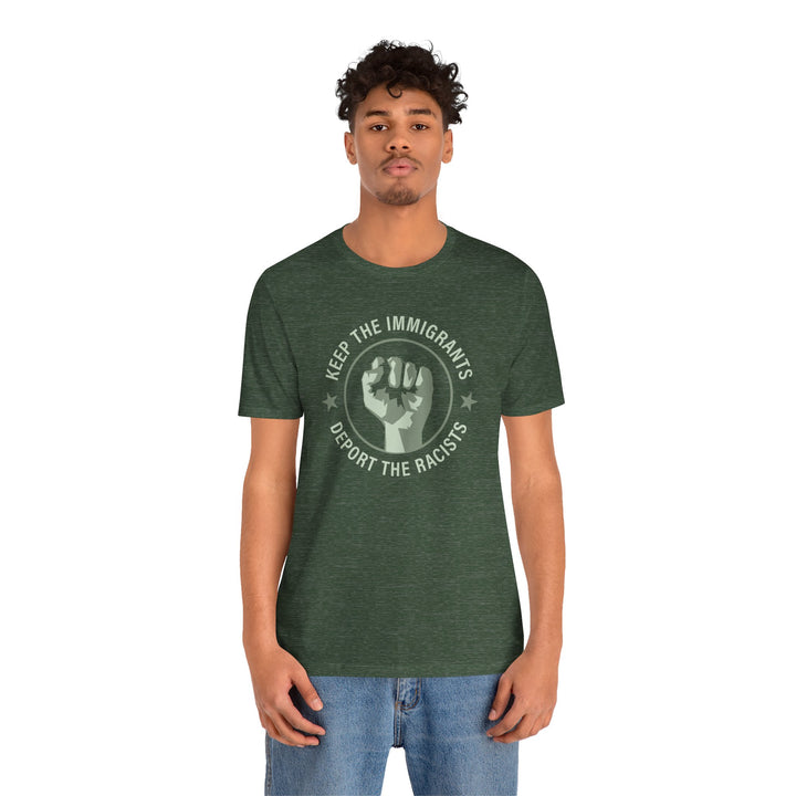 Keep the Immigrants, Deport the Racists - Circle Graphic – Unisex T-Shirt