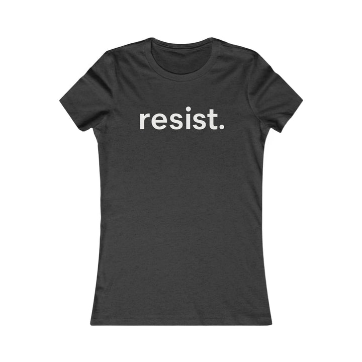 Resist. – Women’s Fitted T-Shirt
