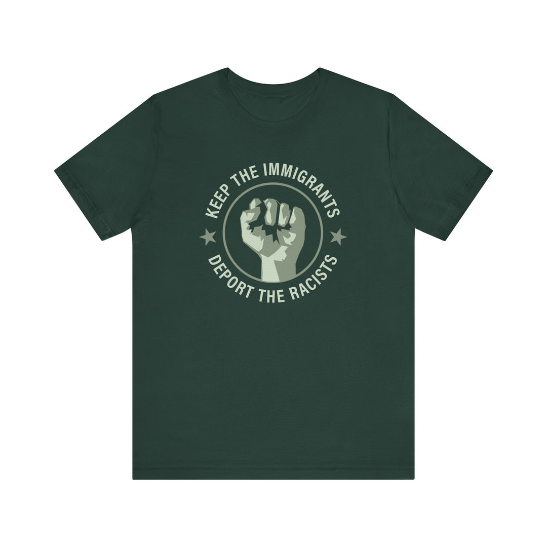 Keep the Immigrants, Deport the Racists - Circle Graphic – Unisex T-Shirt