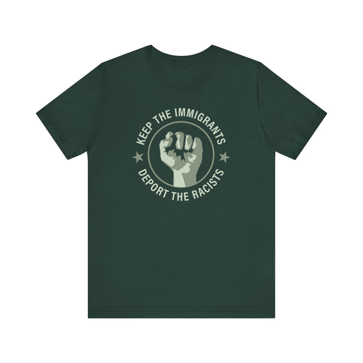 Keep the Immigrants, Deport the Racists - Circle Graphic – Unisex T-Shirt