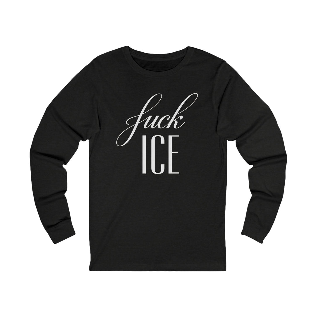 F*ck ICE Cursive Graphic – Unisex Long Sleeve Shirt