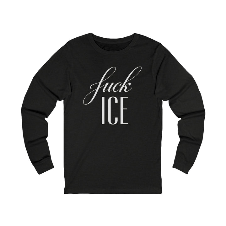 F*ck ICE Cursive Graphic – Unisex Long Sleeve Shirt